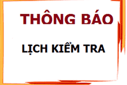 LỊCH KIỂM TRA HỌC KỲ II NĂM HỌC 2022 - 2023