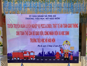 Trường tiểu học Hồ Hảo Hớn  Tổ Chức Chương Trình "Tuyên Truyền Phổ Biến Kiến Thức Và Tập Huấn Kỹ Năng Về Công Tác PCCC